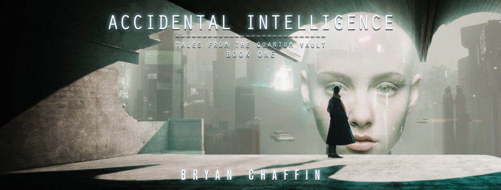 Accidental Intelligence, by Bryan Chaffin